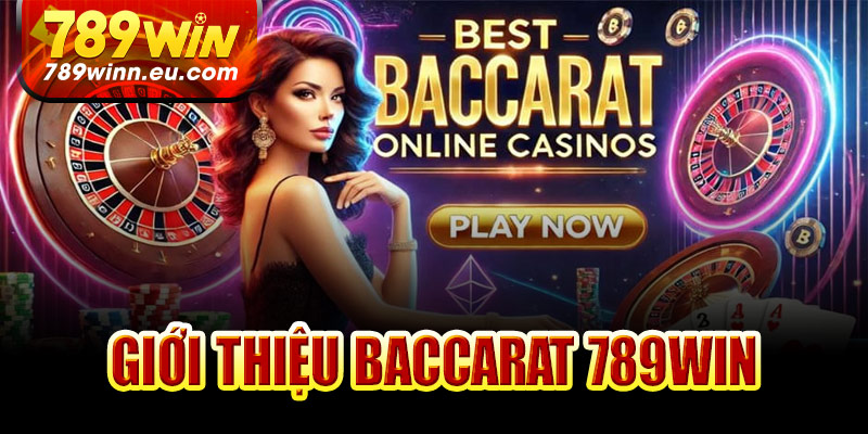 Giới thiệu baccarat 789win